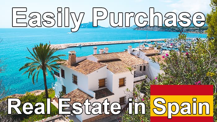 Easily Purchase Real Estate in Spain